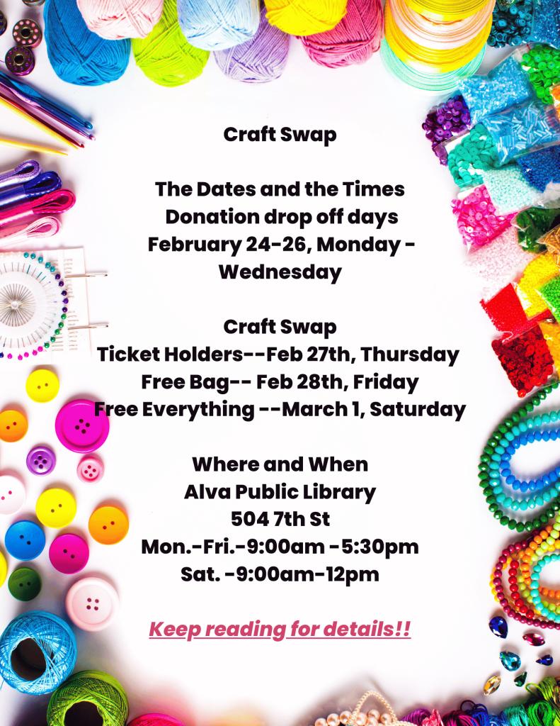 Announcement of the dates and times of the craft supply swap call 580-327-1833 for more information